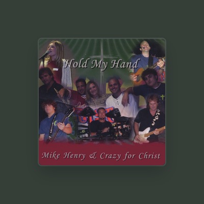 Listen to Mike Henry and Crazy for Christ, watch music videos, read bio, see tour dates & more!