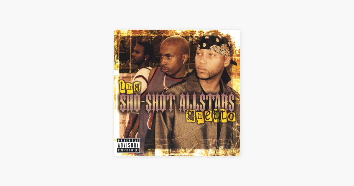 Ghetto- - Album by Tha Sho-Shot AllStars - Apple Music