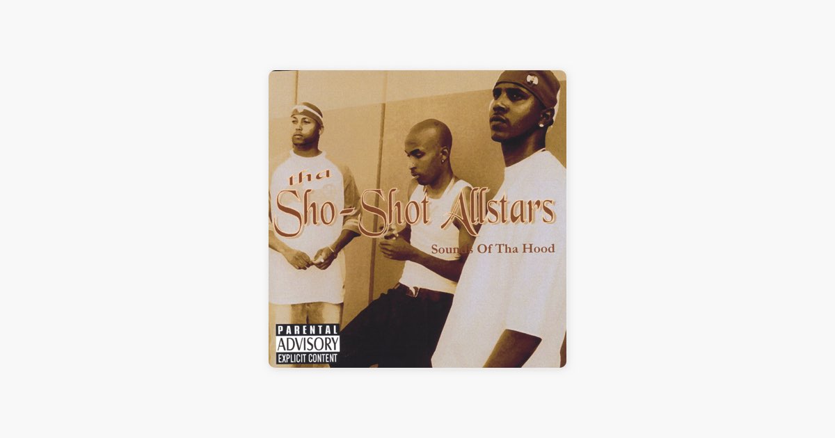Sounds of Tha Hood-” álbum de Tha Sho-Shot AllStars en Apple Music