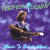 Tropical Denny - See You Soon