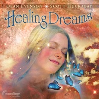 Healing Dreams - Dean Evenson & Scott Huckabay
