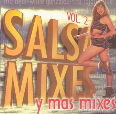 Salsa Mixes y Mas Mixes, Vol. 2