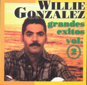 Willie González: Grandes Éxitos, Vol. 2