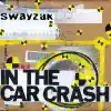 Swayzak - In the Car Crash