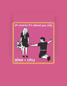 Dengarkan Alex Chu, tonton video musik, baca bio, lihat tanggal tur & lainnya!