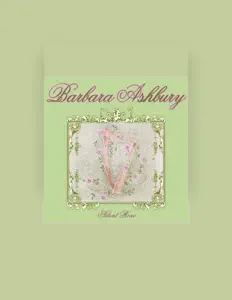 收听 Barbara Ashbury、观看音乐视频、阅读小传、查看巡演日期等 ！