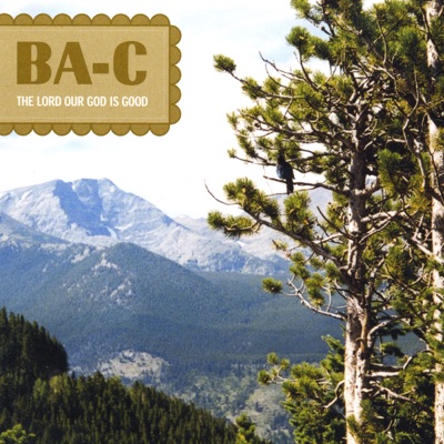 The Lord Our God is Good