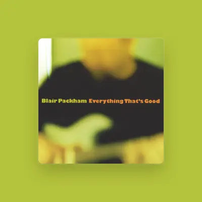 Listen to Blair Packham, watch music videos, read bio, see tour dates & more!