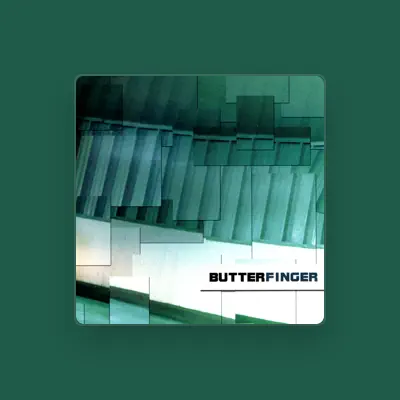 Listen to Butterfinger, watch music videos, read bio, see tour dates & more!