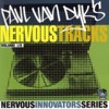 Nervous Innovators Series, Vol. 3: Paul Van Dyk's Nervous Tracks