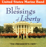 The Blessings Of Liberty - United States Marine Band