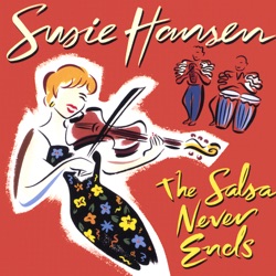 Susie Hansen - La Salsa Nunca Se Acaba (The Salsa Never Ends)