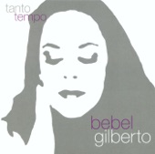 Bebel Gilberto - Mais Feliz