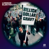 Billion Dollar Gravy by London Elektricity