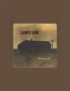 收听 James Low、观看音乐视频、阅读小传、查看巡演日期等 ！