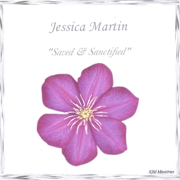 Обложка альбома «Saved & Sanctified» — Jessica Martin