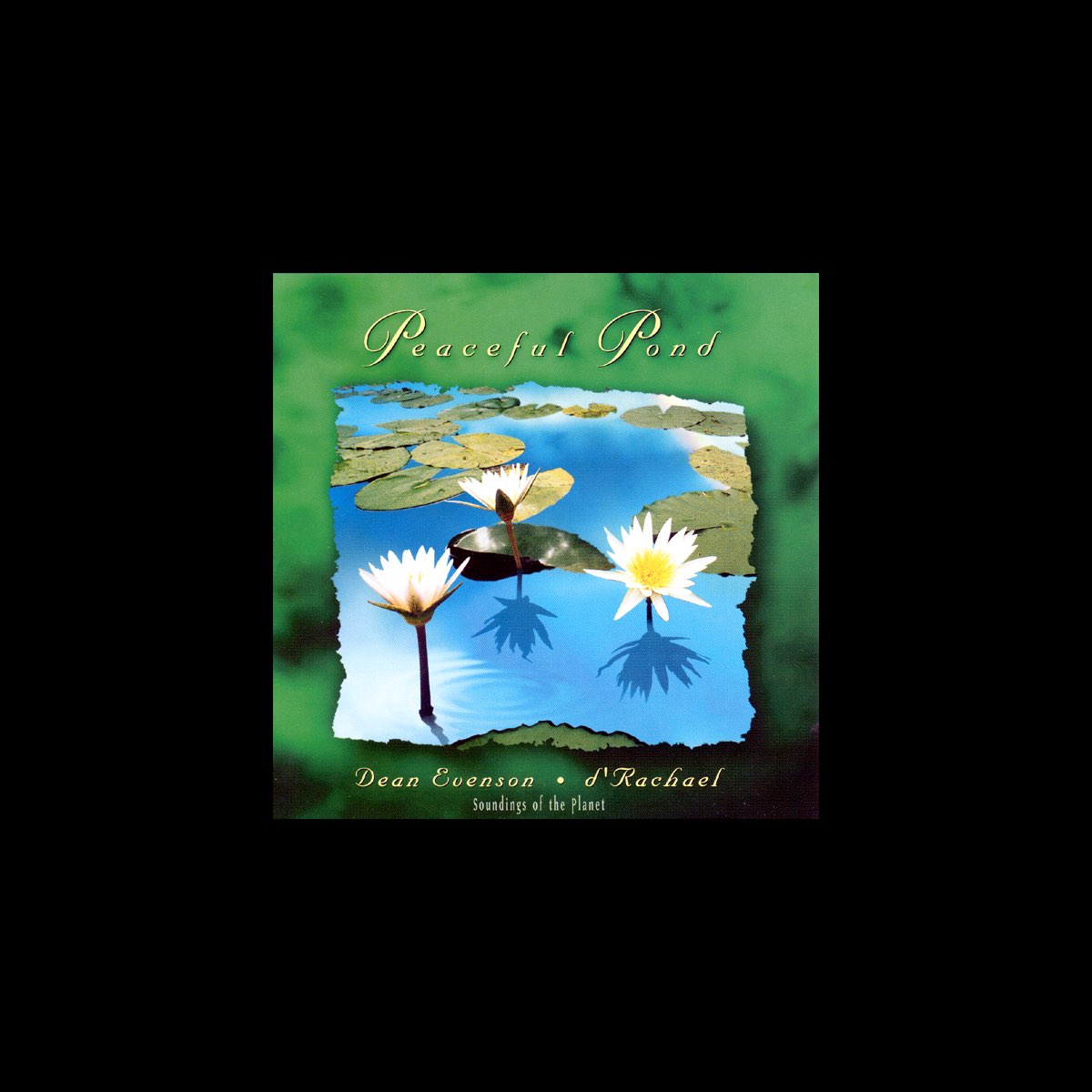 Peaceful Pond》 Dean Evenson & d'Rachael的专辑 Apple Music