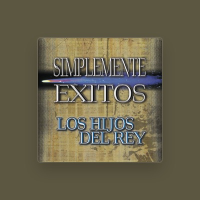 Listen to Los Hijos del Rey, watch music videos, read bio, see tour dates & more!