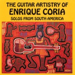 The Guitar Artistry of Enrique Coria - Sons de Carriloes
