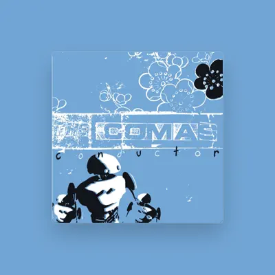 Listen to The Comas, watch music videos, read bio, see tour dates & more!