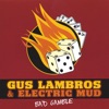 Gus Lambros and Electric Mud