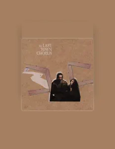 Listen to The Last Town Chorus, watch music videos, read bio, see tour dates & more!