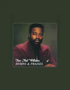 收听 Rev. Mal Williams、观看音乐视频、阅读小传、查看巡演日期等 ！