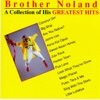 Brother Noland: Greatest Hits