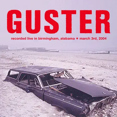 Recorded Live in Birmingham, Alabama - March 3rd, 2004 - Guster