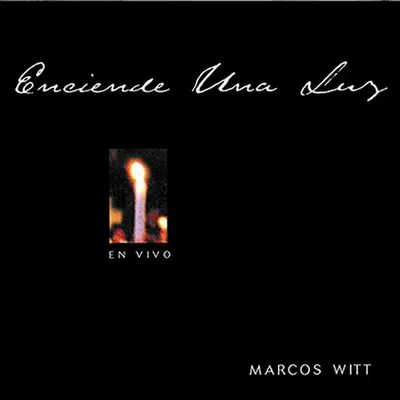 Enciende Una Luz - En Vivo - Marcos Witt