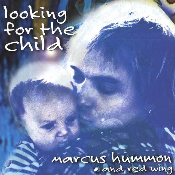 Обложка альбома «Looking for the Child» — Marcus Hummon