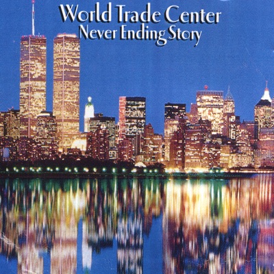 World Trade Center Never Ending Story