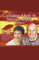 Caroline Myss & Dr. Wayne W. Dyer - The Caroline Myss and Wayne Dyer Seminar (Original Staging Nonfiction) artwork