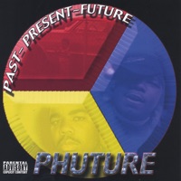 Past, Present, Future - Phuture