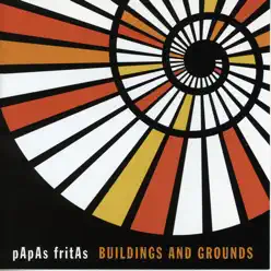 Buildings and Grounds - Papas Fritas