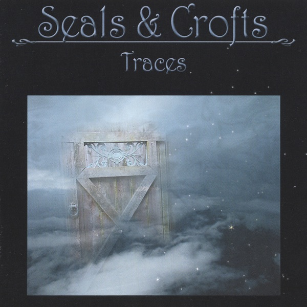 Обложка альбома «Traces» — Seals & Crofts