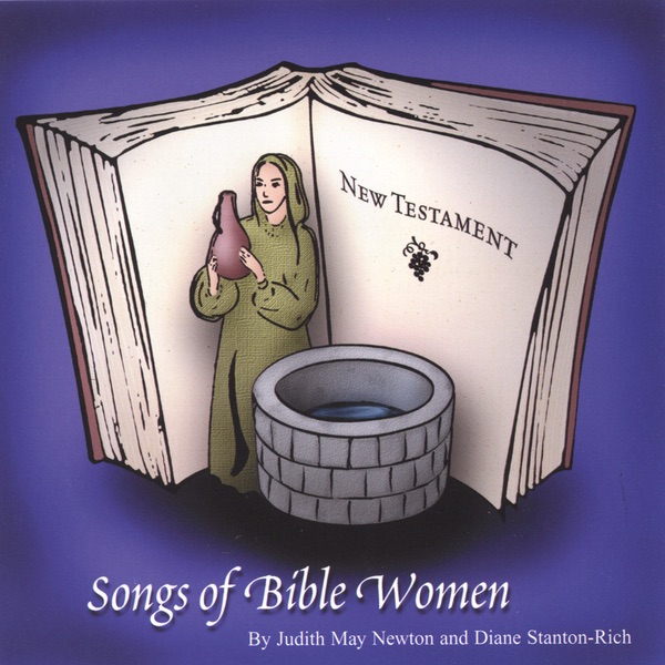 Songs of Bible Women:  New Testament