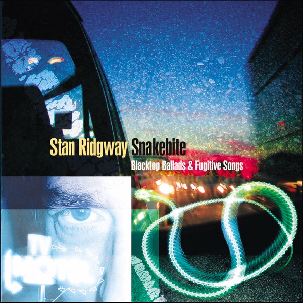 SNAKEBITE: Blacktop Ballads & Fugitive Songs