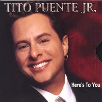 Here's to You - Single - Tito Puente, Jr.