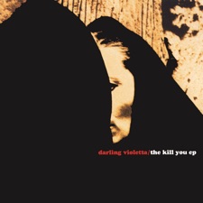 Darling Violetta - I Want To Kill You