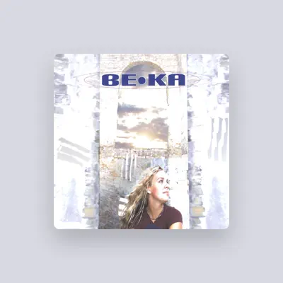 Listen to BE-KA, watch music videos, read bio, see tour dates & more!
