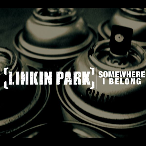 Somewhere I Belong - Single - Album by LINKIN PARK - Apple Music