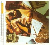 Presuntos Implicados - Me Das el Mar