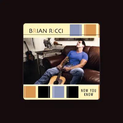 Listen to Brian Ricci, watch music videos, read bio, see tour dates & more!