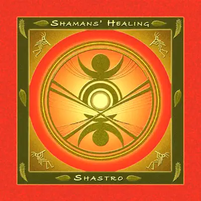 Écouter Shamans' Healing par Shastro