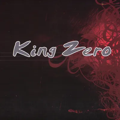 Poslechněte si King Zero od interpreta King Zero