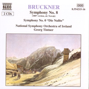 Bruckner: Symphonies No. 8, WAB 108 & No. 0, "Nullte", WAB 100