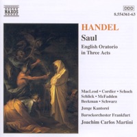 Saul - Barbara Schlick - (Michal), Claron McFadden - (Merab - Witch Of Endor), David Cordier - (David), Gotthold Schwarz - (Apparition Of Samuel), Junge Kantorei, Knut Schoch - (Jonathan), Marcel Beekman - (Abner) & Stephan Macleod - (Saul)