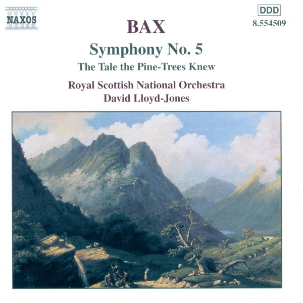 Bax: Symphony No. 5 - The Tale The Pine-Trees Knew
