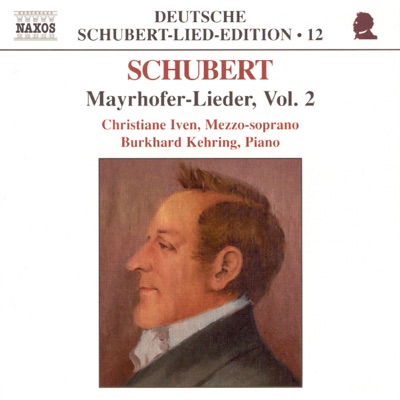 Schubert: Mayerhofer-Lieder, Vol.2